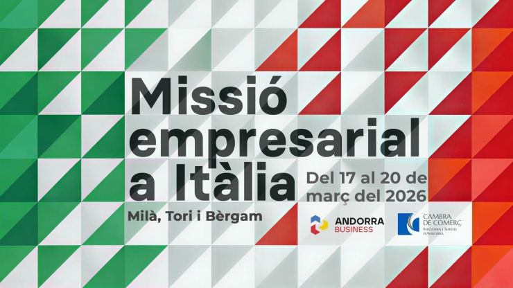 Andorra Business i la Cambra de Comerç, Indústria i Serveis d’Andorra organitzen una missió empresarial a Itàlia.